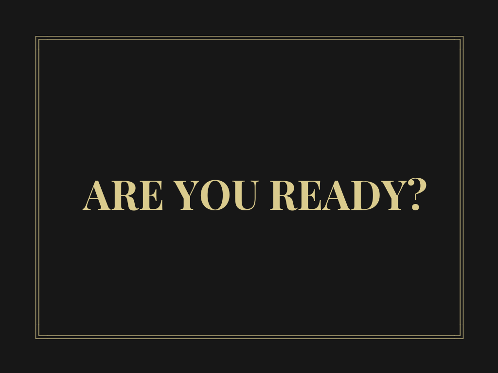 Are You Ready?